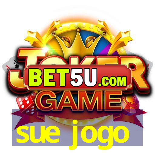 sue jogo